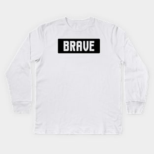 BRAVE Kids Long Sleeve T-Shirt